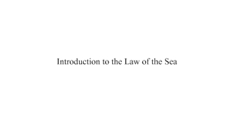 Introduction to the law of the sea