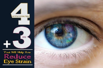 Exercises & Tips To Reduce Your Eye Strain
