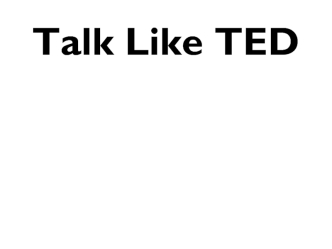 Talk Like TED