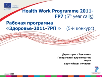 Health Work Programme 2011-
FP7 (5th year calls)