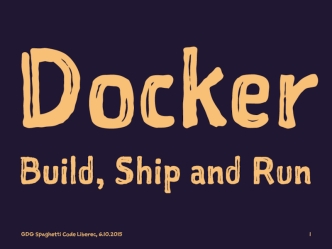 Docker: Build, Ship, and Run