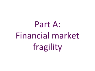 Financial market fragility