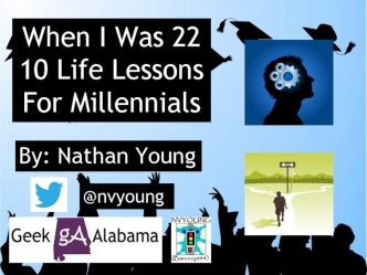 When I Was 22: 10 Life Lessons For Millennials
