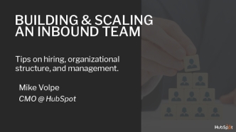 BUILDING & SCALING 
AN INBOUND TEAM