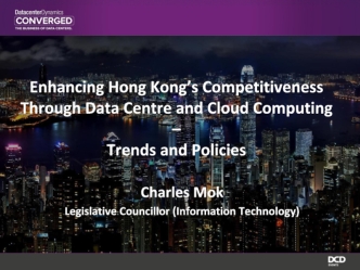 Enhancing Hong Kong’s Competitiveness Through Data Centre and Cloud Computing – Trends and Policies