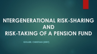 Intergenerational risk-sharing and risk-taking of a pension fund