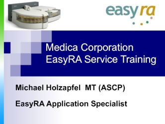 Medica Corporation EasyRA Service Training