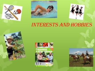 INTERESTS AND HOBBIES