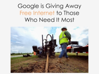 Google is Giving Away Free Internet to Those Who Need It Most