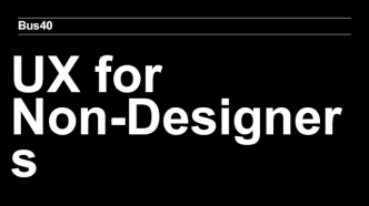 UX for Non-Designers