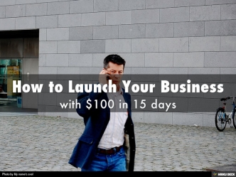 How to Launch Your Business with $100 in 15 Days