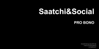 Saatchi&Social

PRO BONO