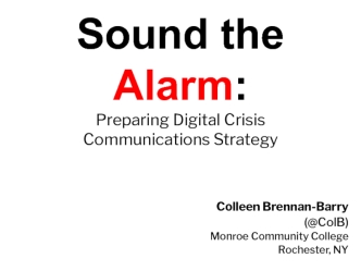 Sound the Alarm: Preparing Digital Crisis Communications Strategy