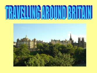 TRAVELLING
AROUND BRITAIN