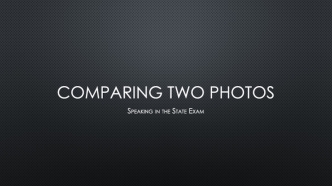 Comparing two photos