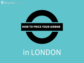 How To Price Your Airbnb in London