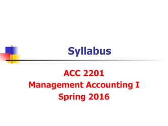 Syllabus ACC 2201 Management Accounting