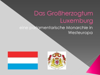Das Gro?herzogtum Luxemburg
