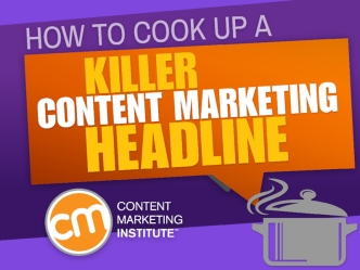 How To Cook Up A Killer Content Marketing Headline