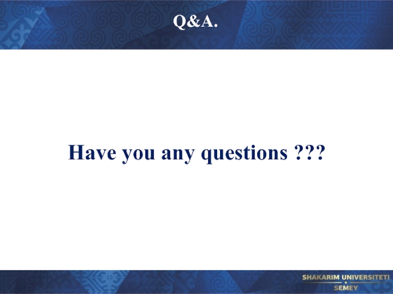 Q&A. Have you any questions ???