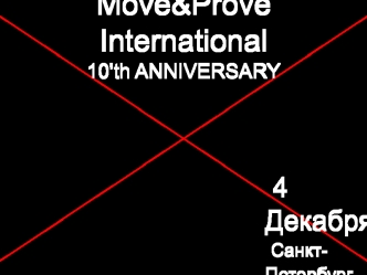 Move&Prove International 10'th ANNIVERSARY