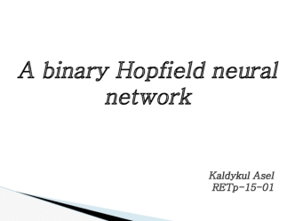 A binary Hopfield neural network