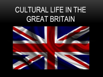Cultural life in the Great Britain