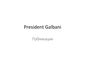 President Galbani