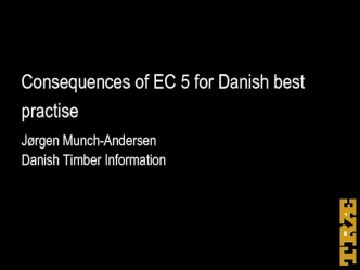 Consequences of EC 5 for Danish best practise
