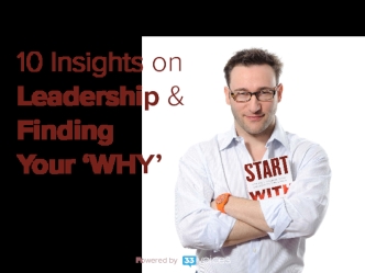 10 Insights on Leadership and Finding Your 'Why'