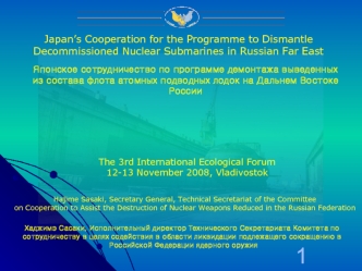 Japan’s Cooperation for the Programme to Dismantle Decommissioned Nuclear Submarines in Russian Far East