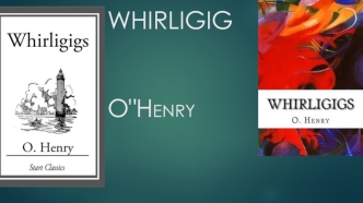 Whirligig O'Henry
