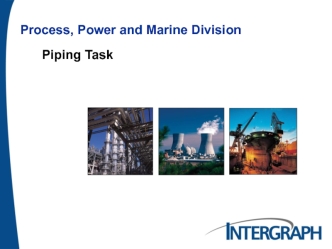Process, Power and Marine Division. Piping Task