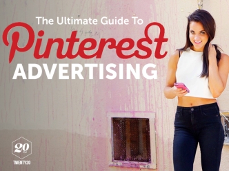 The Ultimate Guide to Pinterest Advertising