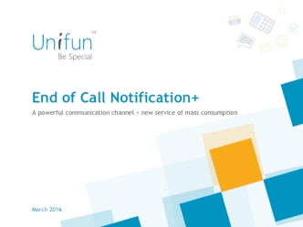 End of call notification. A powerful communication channel. New service of mass consumption