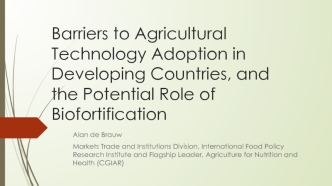 Barriers to Agricultural Technology Adoption in Developing Countries, and the Potential Role of Biofortification