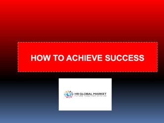 How to achieve success