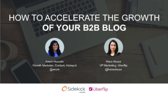 How to Accelerate the Growth of Your B2B Blog