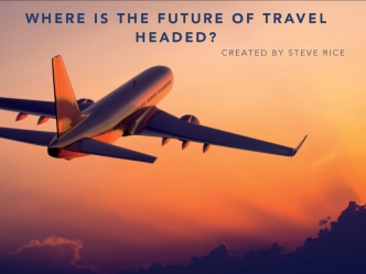 The Future of Travel Amongst Millenials