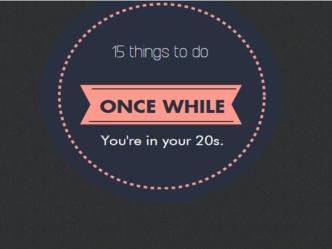 15 Things You Should Do In Your 20s