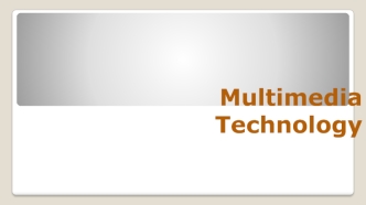 Multimedia Technology