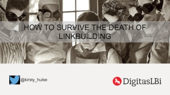 HOW TO SURVIVE THE DEATH OF LINKBUILDING