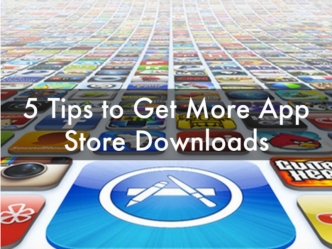 5 Tips to Get More App Store Downloads