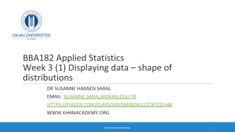Displaying data – shape of distributions. Week 3 (1)
