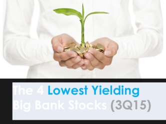 4 Lowest-Yielding Big Bank Dividend Stocks