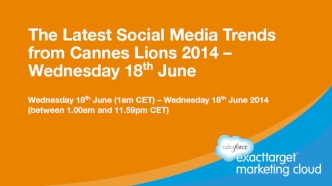 The Latest Social Media Trends from Cannes Lions 2014 – Wednesday 18th June