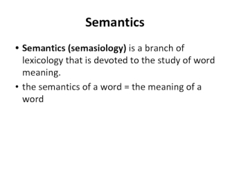 Semantics (semasiology). Meaning