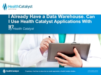 I Already Have a Data Warehouse. Can I Use Health Catalyst Applications With It?