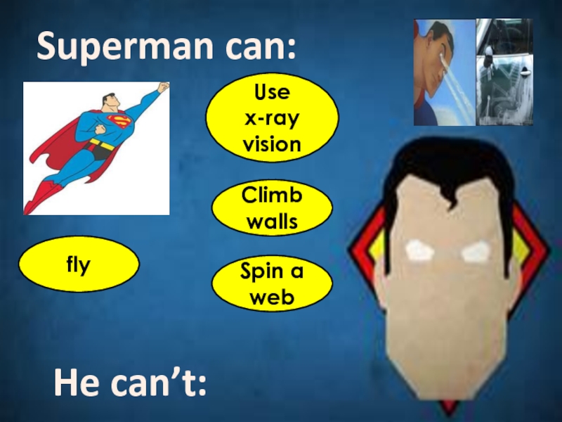 I can be your superman