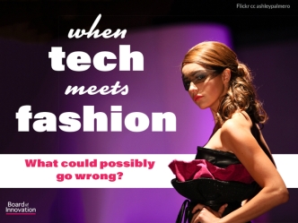 When Tech Meets Fashion